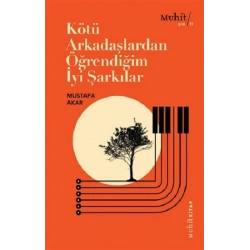 Kötü Arkadaşlardan Öğrendiğim İyi Şarkılar