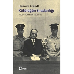 Kötülüğün Sıradanlığı