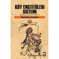 Köy Enstitüleri Sistemi Mezunları Üzerine Bir Araştırma
