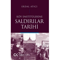 Köy Enstitülerine Saldırılar Tarihi