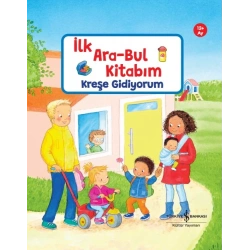 Kreşe Gidiyorum – İlk Ara-Bul Kitabım (Ciltli)