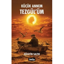 Küçük Annem Tezgül’üm