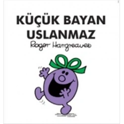 Küçük Bayan Uslanmaz