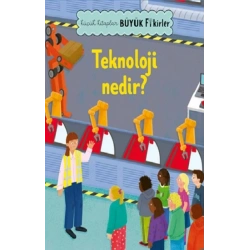 Küçük Kitaplar Büyük Fikirler: Teknoloji Nedir?