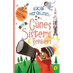 Küçük Meraklının Güneş Sistemi Rehberi