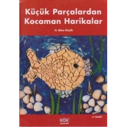 Küçük Parçalardan Kocaman Harikalar