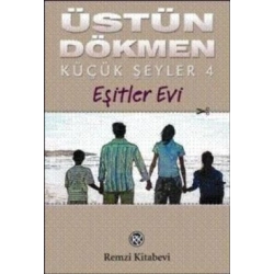 Küçük Şeyler 4 Eşitler Evi