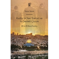 Kudüsün Yeni Statüsü ve İki Devletli Çözüm