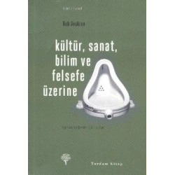 Kültür, Sanat, Bilim ve Felsefe Üzerine