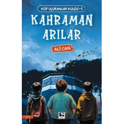 Küp Uçuranlar Kulesi-1  Kahraman Arılar