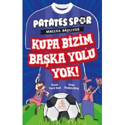 Kupa Bizim Başka Yolu Yok!
