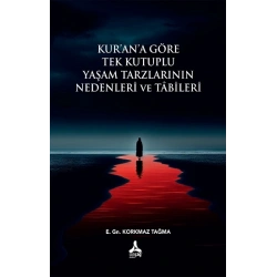 Kurana Göre Tek Kutuplu Yaşam Tarzlarının Nedenleri ve Tabileri