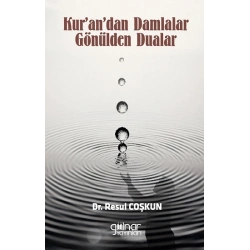 Kurandan Damlalar Gönülden Dualar