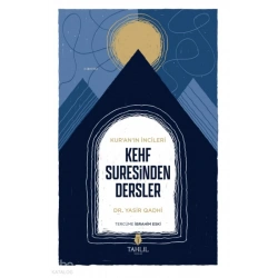 Kuran’ın İncileri - Kehf Suresinden Dersler
