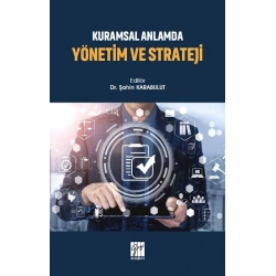 Kuramsal Anlamda Yönetim ve Strateji
