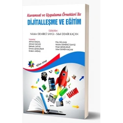 Kuramsal Ve Uygulama Örnekleri İle Dijitalleşme Ve Eğitim