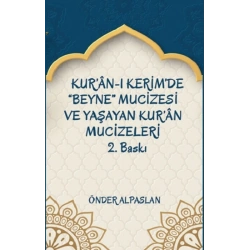 Kur’an-ı Kerim’de “Beyne” Mucizesi ve Yaşayan Kur’an Mucizeleri 2