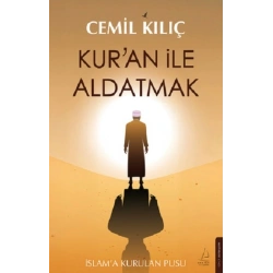 Kur’an ile Aldatmak