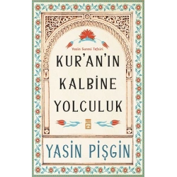 Kuran’ın Kalbine Yolculuk