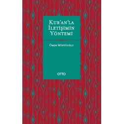 Kur’an’la İletişimin Yöntemi