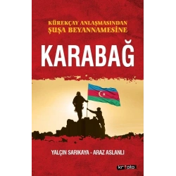 Kürekçay Anlaşmasından Şuşa Beyanamesine - Karabağ