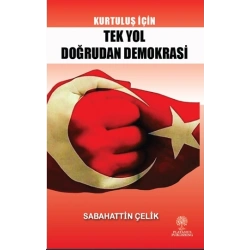 Kurtuluş İçin Tek Yol Doğrudan Demokrasi