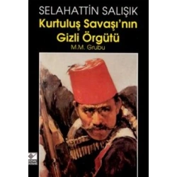 Kurtuluş Savaşı’nın Gizli Örgütü
