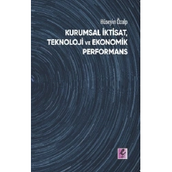 Kurumsal İktisat, Teknoloji ve Ekonomik Performans