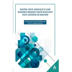 Kurumsal Sosyal Sorumluluk İle Çevre Muhasebesi Arasındaki İlişkinin Belirlenmesi Tekstil Sektöründe Bir Araştırma