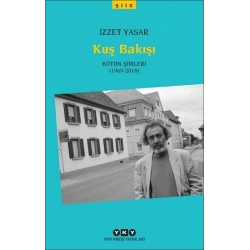 Kuş Bakışı - Bütün Şiirleri (1969-2018)