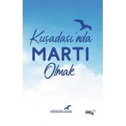 Kuşadasında Martı Olmak