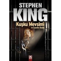 Kuşku Mevsimi ve Esaretin Bedeli
