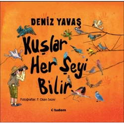 Kuşlar Her Şeyi Bilir (Ciltli)