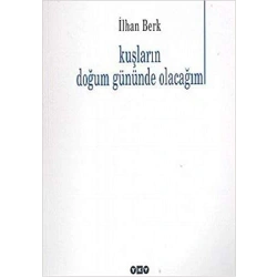 Kuşların Doğum Gününde Olacağım