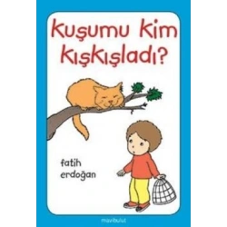 Kuşumu Kim Kışkışladı?...