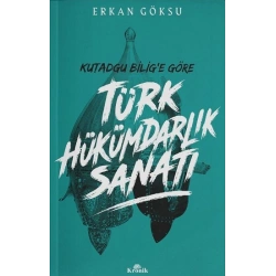 Kutadgu Bilige Göre Türk Hükümdarlık Sanatı