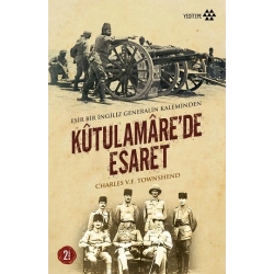 Kutulamare’de Esaret : Esir Bir İngiliz Generalin Kaleminden