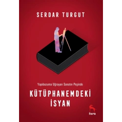 Kütüphanemdeki İsyan