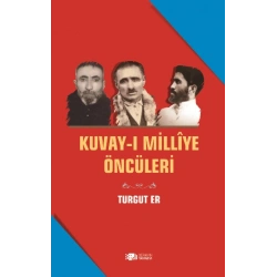 Kuvay-i Milliye Öncüleri