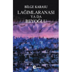 Lağımlaranası ya da Beyoğlu