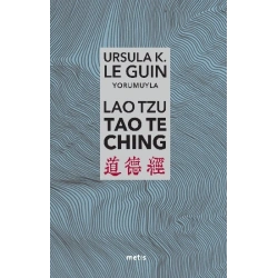 Lao Tzu: Tao Te Ching - Yola ve Yolun Gücüne Dair