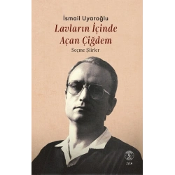 Lavların İçinde  Açan Çiğdem - Seçme Şiirler