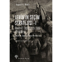 Leninin Seçim Stratejisi I - Marx ve Engelsten 1905 Devrimine