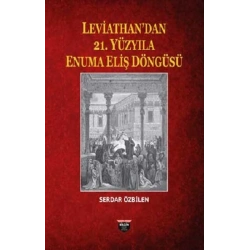 Leviathandan 21. Yüzyıla Enuma Eliş Döngüsü