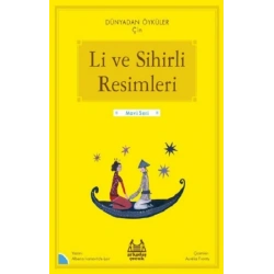 Li ve Sihirli Resimleri – Dünyadan Öyküler Çin