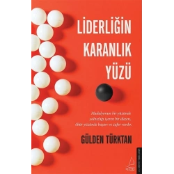 Liderliğin Karanlık Yüzü
