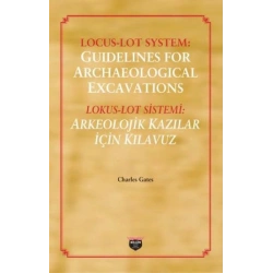 Locus Lot System : Guidelines For Archaelogical Excavations