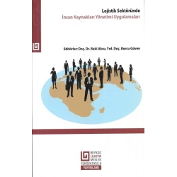 Lojistik Sektöründe İnsan Kaynakları Yönetimi Uygulamaları