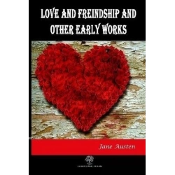 Love And Freindship And Other Early Works