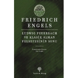 Ludwig Feuerbach ve Klasik Alman Felsefesinin Sonu